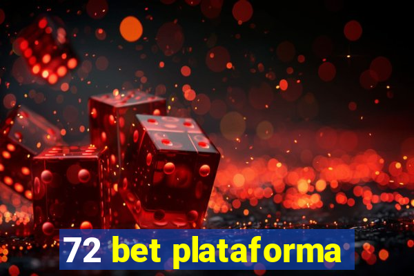 72 bet plataforma